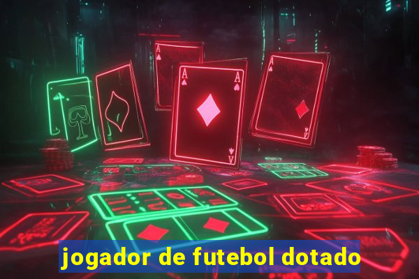 jogador de futebol dotado